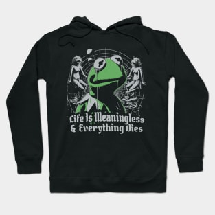 Life Is Meaningless & Everything Dies // Muppets Fan Design Hoodie